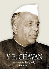 Y B Chavan - A Pictorial Biography