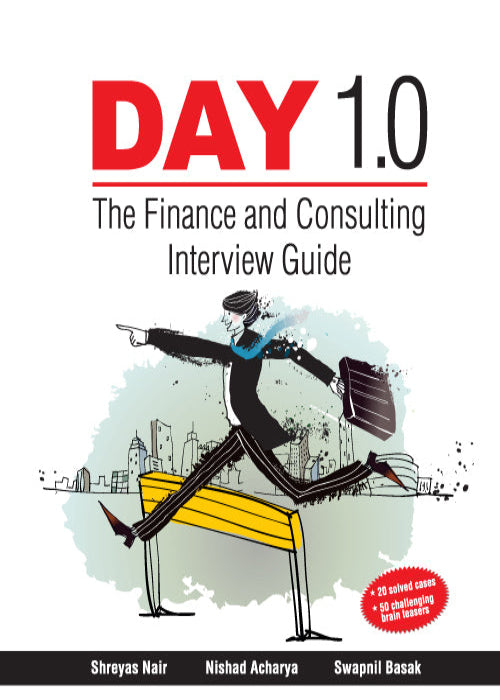 Day 1.0:The Finance and Consulting Interview Guide