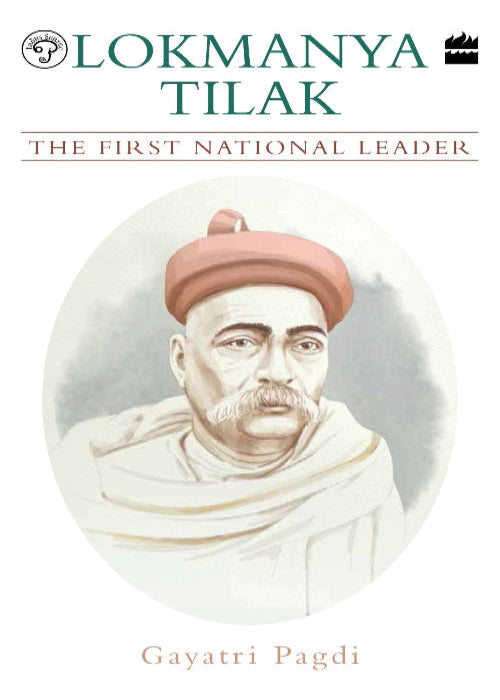 LOKMANYA TILAK - The First National Leader